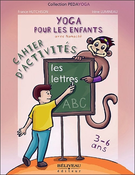 Yoga pour les enfants - Les lettres - 3 à 6 ans