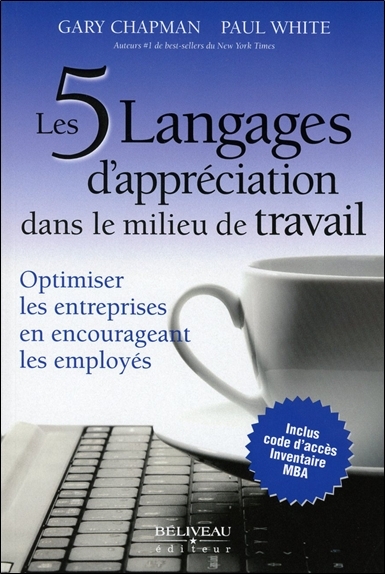 Les 5 langages d'appréciation dans le milieu de travail - Optimiser les entreprises en encourageant les employés