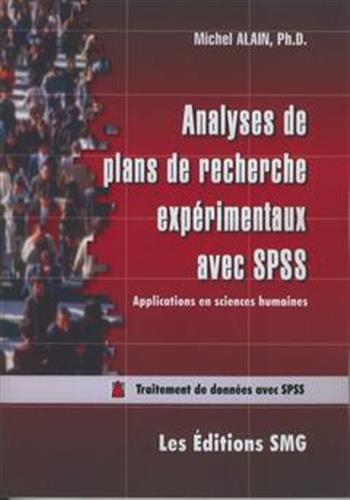 Analyse de plans de recherche experimentaux avec spss. applications en sciences humaines. traitement