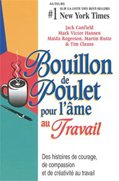 Bouillon de poulet pour âme au travail