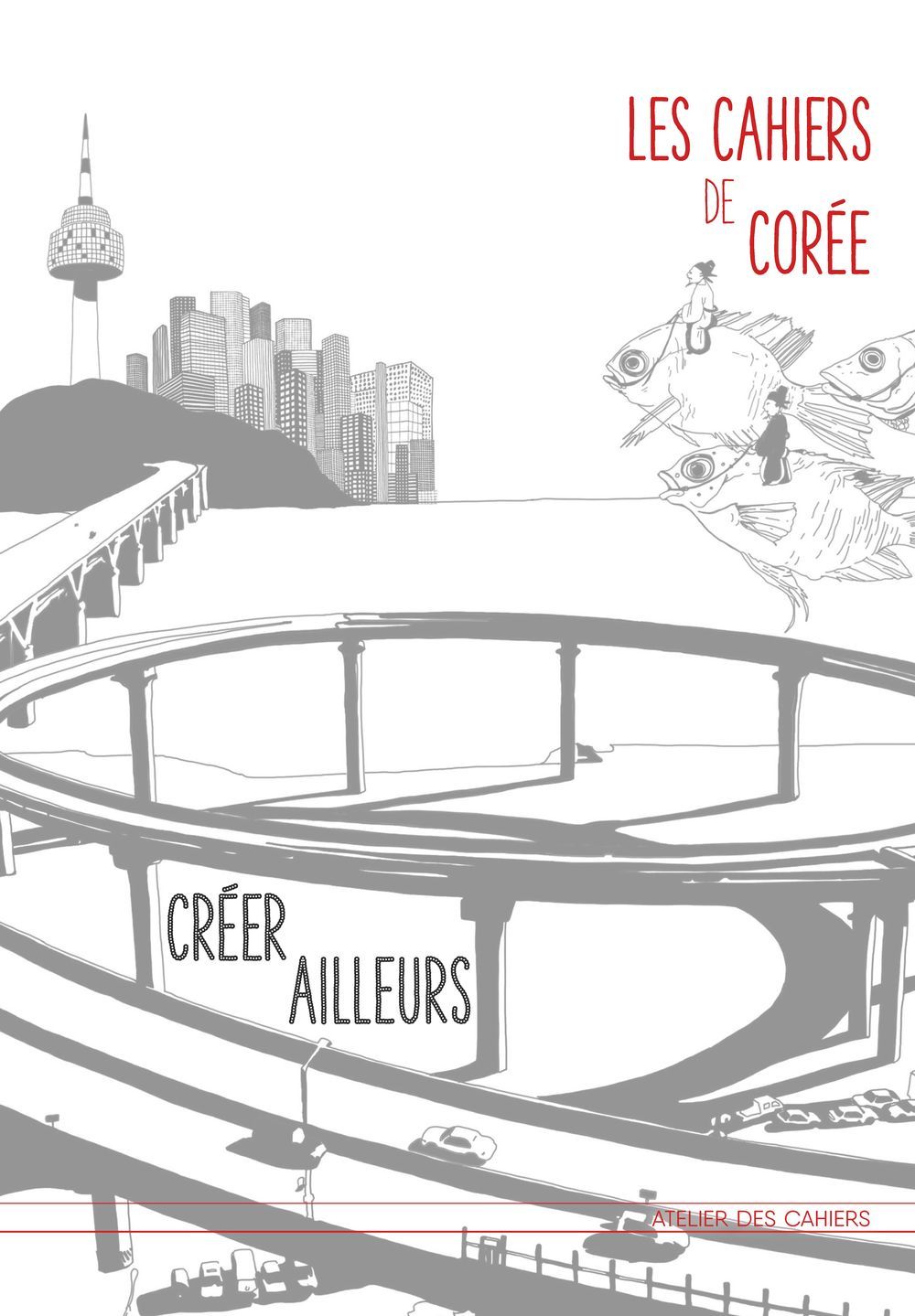 Cahiers de Corée Créer ailleurs