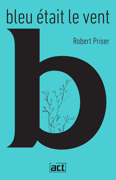 Bleu était le vent de Robert Priser