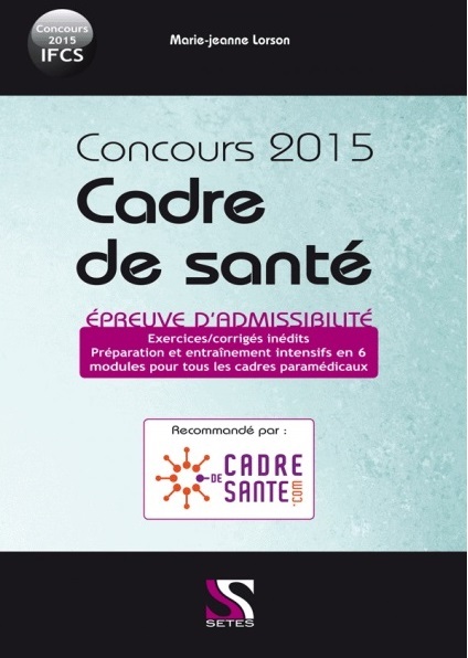 CONCOURS IFCS CADRE DE SANTE 2015 - EPREUVE D'ADMISSIBILITE