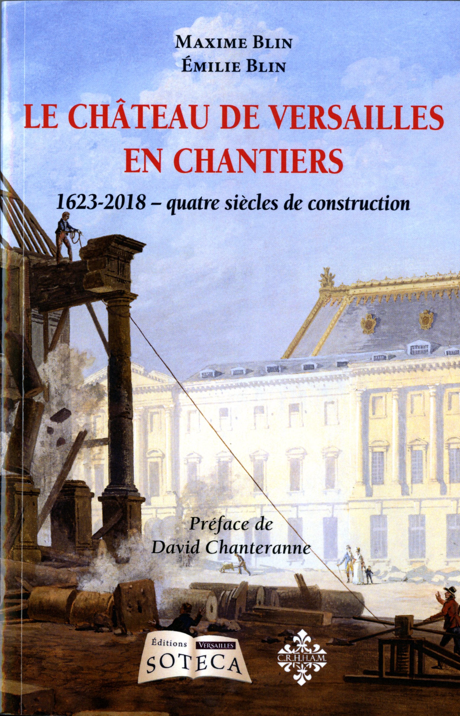 LE CHATEAU DE VERSAILLES EN CHANTIERS