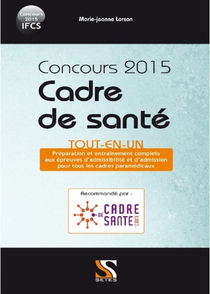 CONCOURS IFCS CADRE DE SANTE 2015 - TOUT EN UN