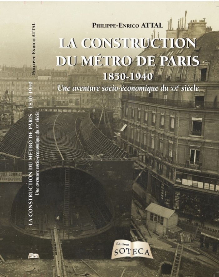 LA CONSTRUCTION DU METRO DE PARIS 1850-1940