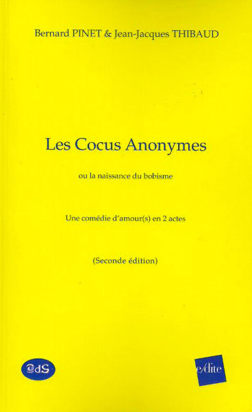 Les Cocus Anonymes ou la naissance du bobisme - Une comédie d’amour(s) en 2 actes