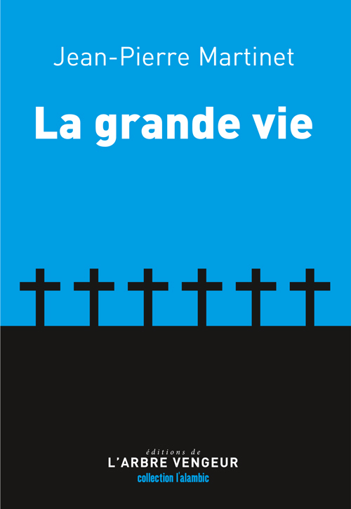 LA GRANDE VIE