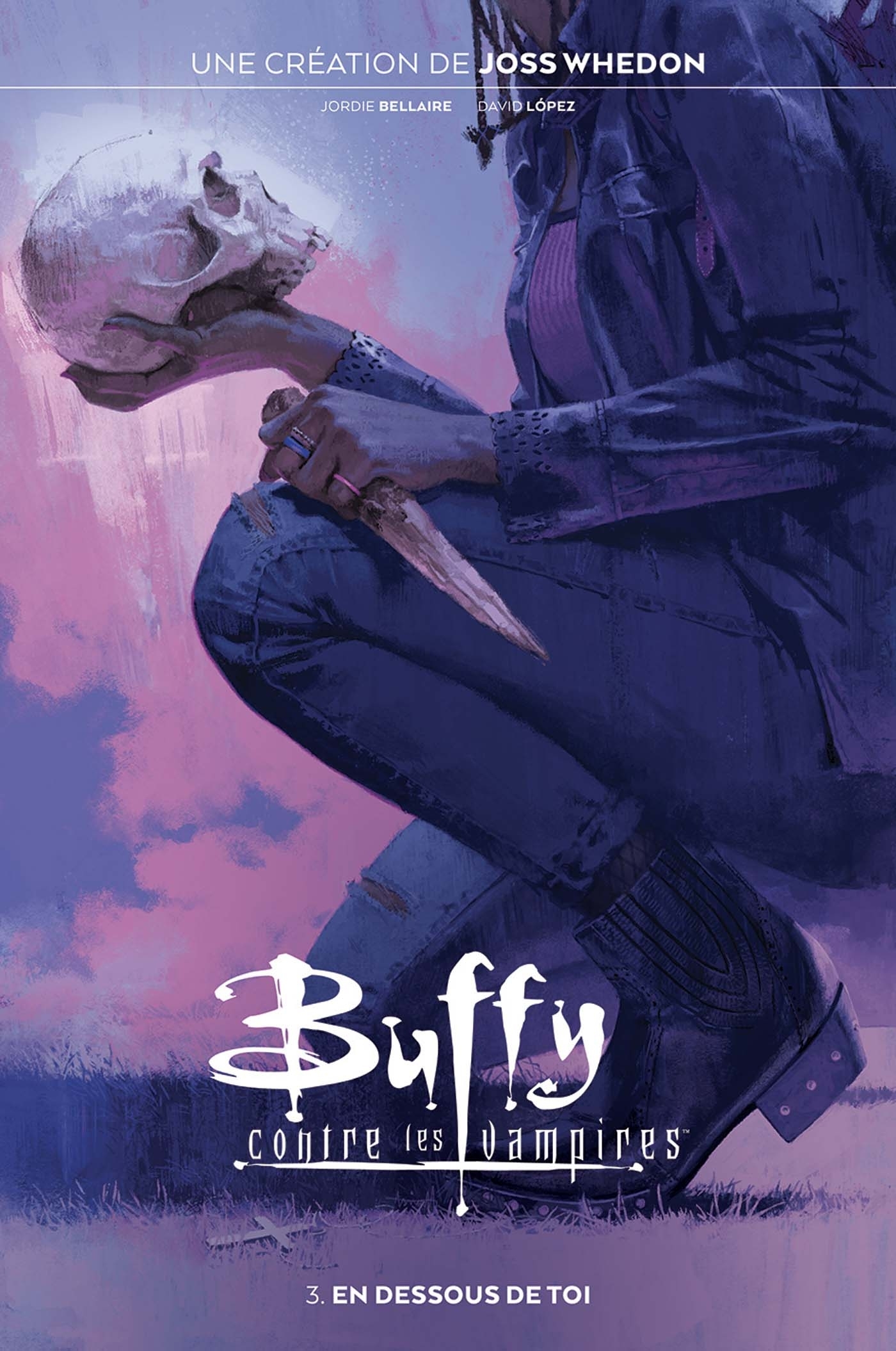 Buffy contre les Vampires T03: En dessous de toi