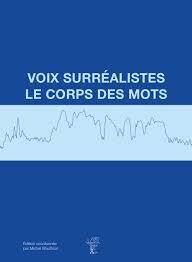 Voix surréalistes: le corps des mots