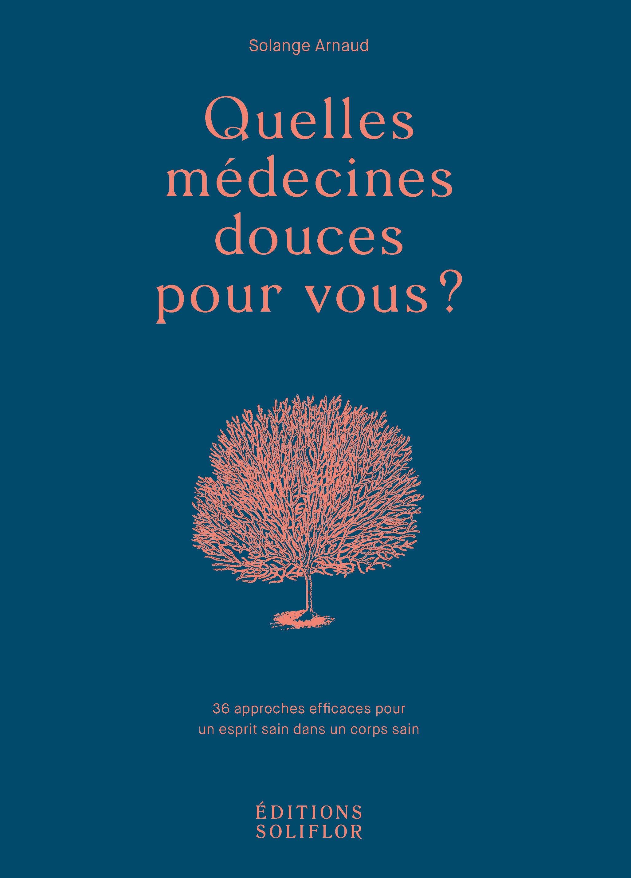 QUELLES MEDECINES DOUCES POUR VOUS ?
