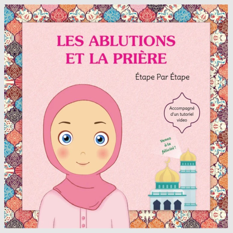 Les Ablutions et La Prière