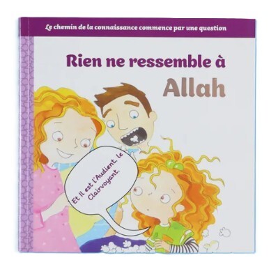 APPRENDRE QUI EST ALLAH RIEN NE RESSEMBLE à ALLAH
