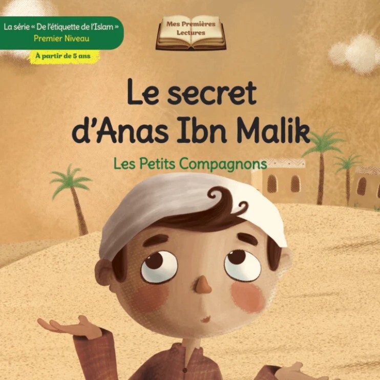 LES PETITS COMPAGNONS LE SECRET D'ANAS IBN MALIK