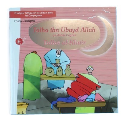 Apprendre le bon comportement avec les compagnons TALHA IBN UBAYD ALLAH QU'ALLAH L'AGRéE