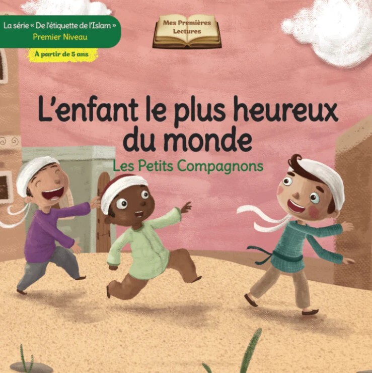 LES PETITS COMPAGNONS L'ENFANT LE PLUS HEUREUX DU MONDE