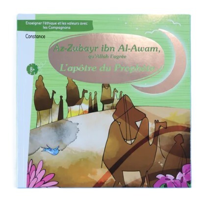 Apprendre le bon comportement avec les compagnons AZZUBAYR IBN ALAWAM QU'ALLAH L'AGRéE