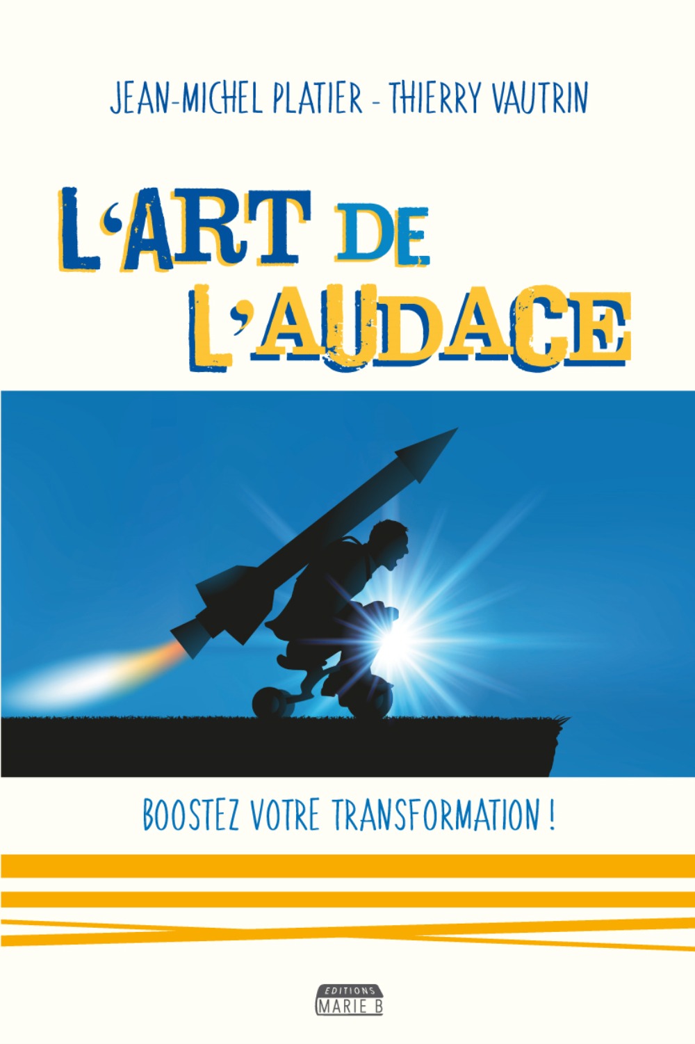 L'art de l'audace - boostez votre transformation !