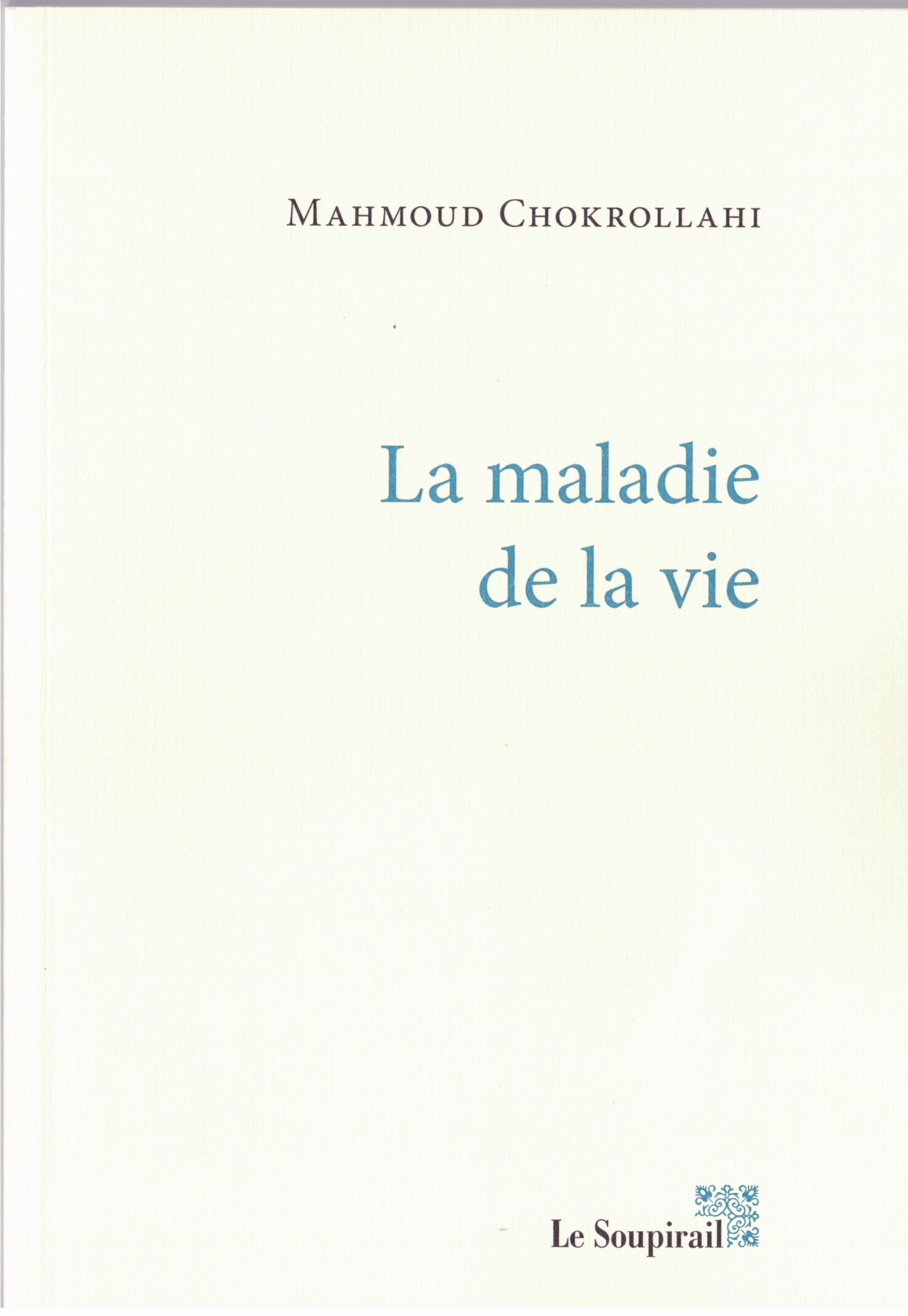 La maladie de la vie