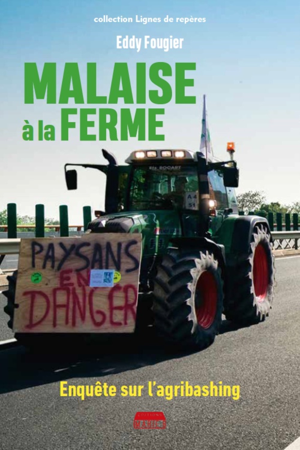 Malaise à la ferme - enquête sur l'agribashing