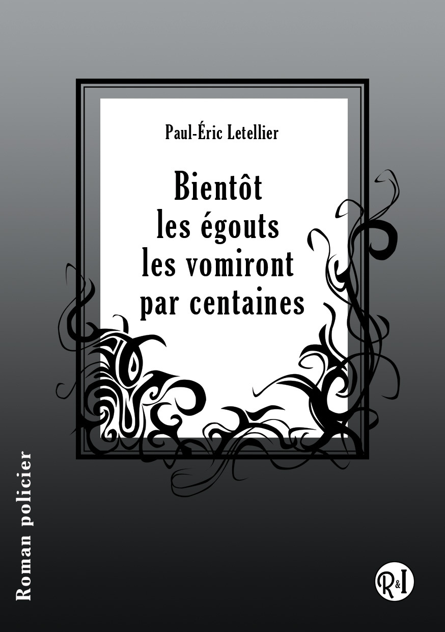 Bientôt les égouts les vomiront par centaines