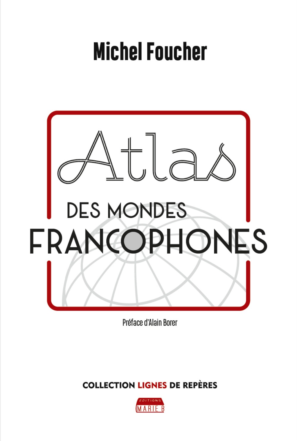 ATLAS DES MONDES FRANCOPHONES