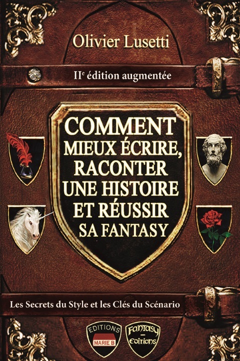 Comment mieux écrire, raconter une histoire et réussir sa fantasy - méthode & conseils