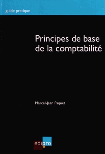 PRINCIPES DE BASE DE LA COMPTABILITÉ