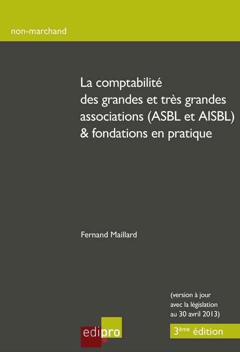 LA COMPTABILITÉ DES GRANDES ET TRÈS GRANDES ASSOCIATIONS (ASBL ET AISBL) ET FOND