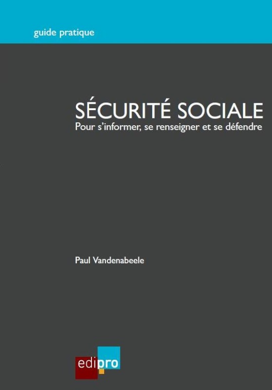 sécurité sociale - pour s'informer, se renseigner et se défendre