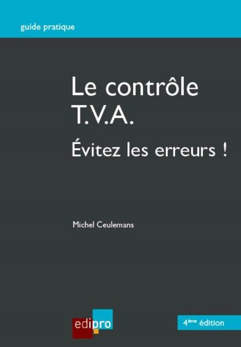 LE CONTRÔLE T.V.A - 4ÈME ÉDITION