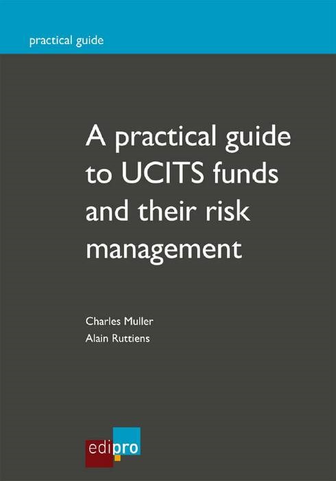 a practical guide to ucits funds and their risk management