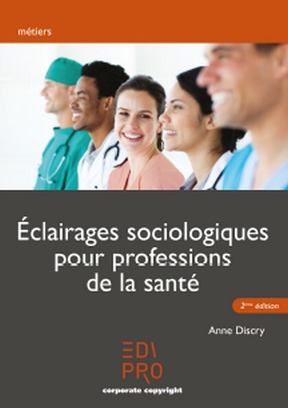 Éclairages sociologiques pour professions de santé