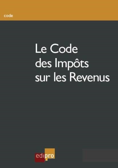 LE CODE DES IMPÔTS SUR LES REVENUS 2016 - 9ÈME ÉDITION