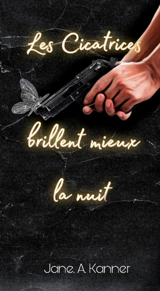 Les cicatrices brillent mieux la nuit.