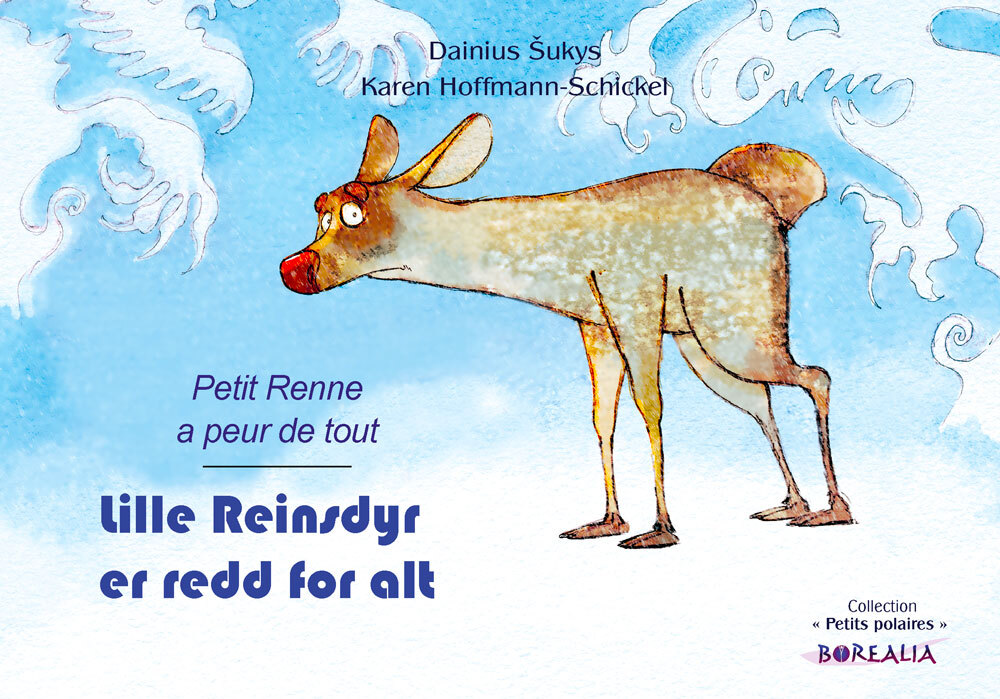 Lille Reinsdyr er redd for alt / Petit Renne a peur de tout (bilingue norvégien-français)