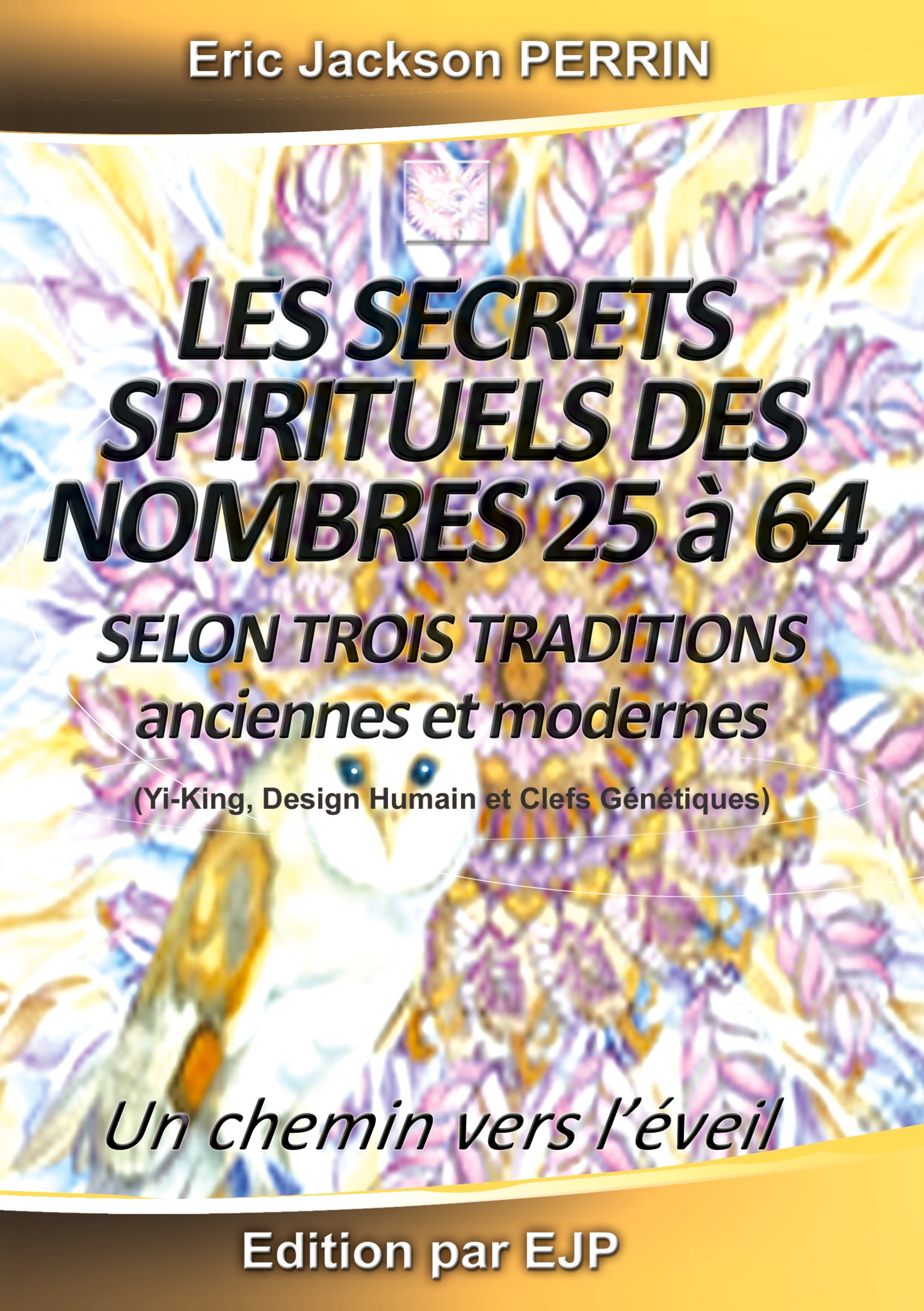 Les Secrets Spirituels des Nombres de 25 à 64