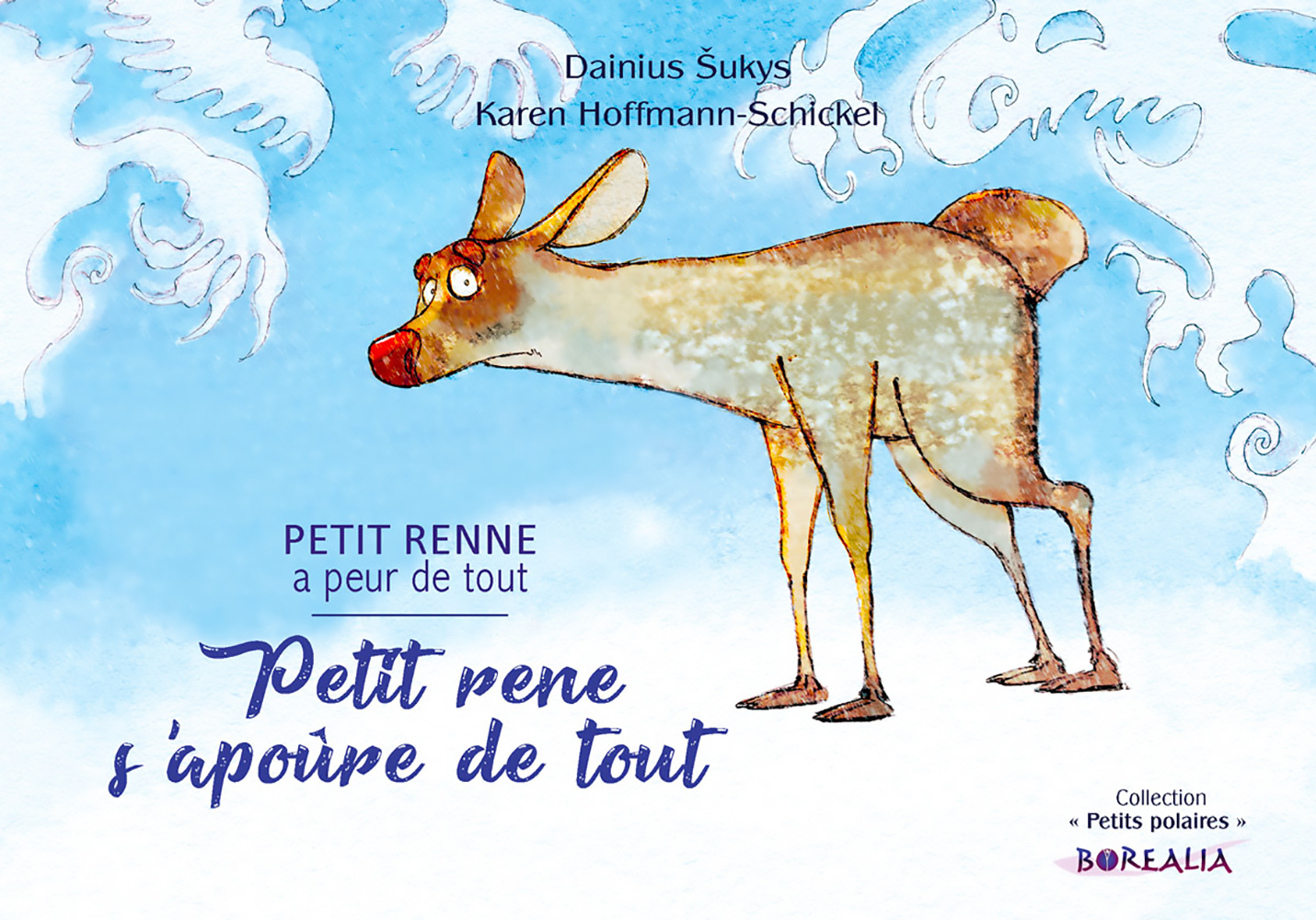 Petit rene s’apoûre de tout / Petit Renne a peur de tout (bilingue gallo-français)