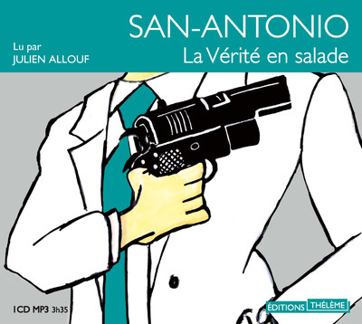 San-Antonio: la vérité en salade