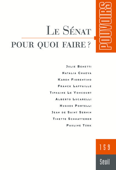 Pouvoirs, n° 159. Le Sénat pour quoi faire ?
