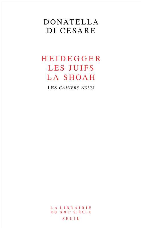 Heidegger, les Juifs, la Shoah