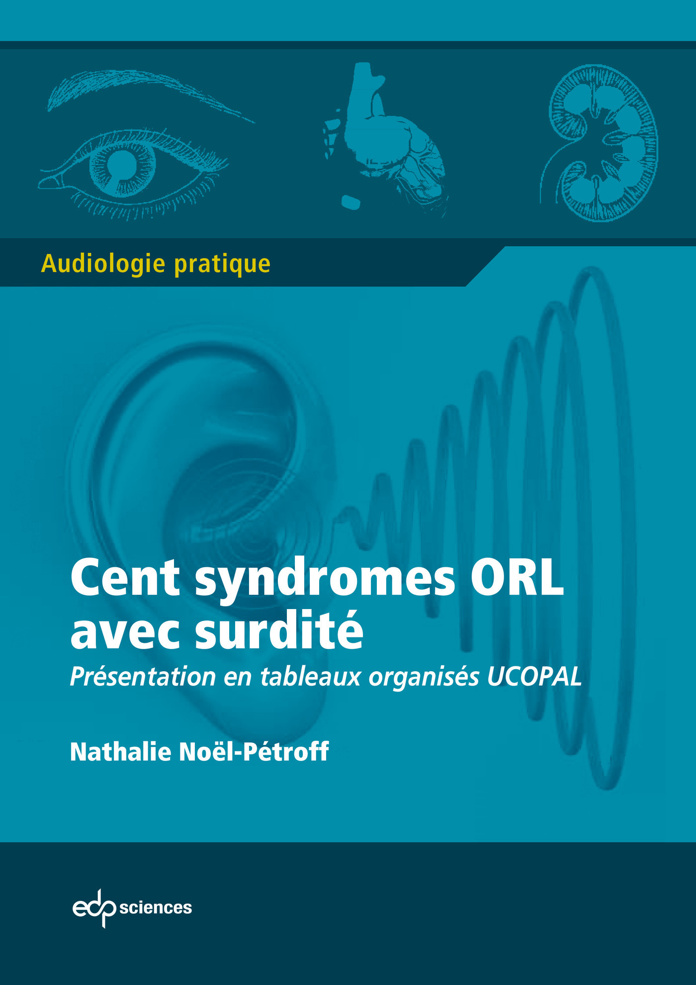 Cent syndrômes ORL avec surdité