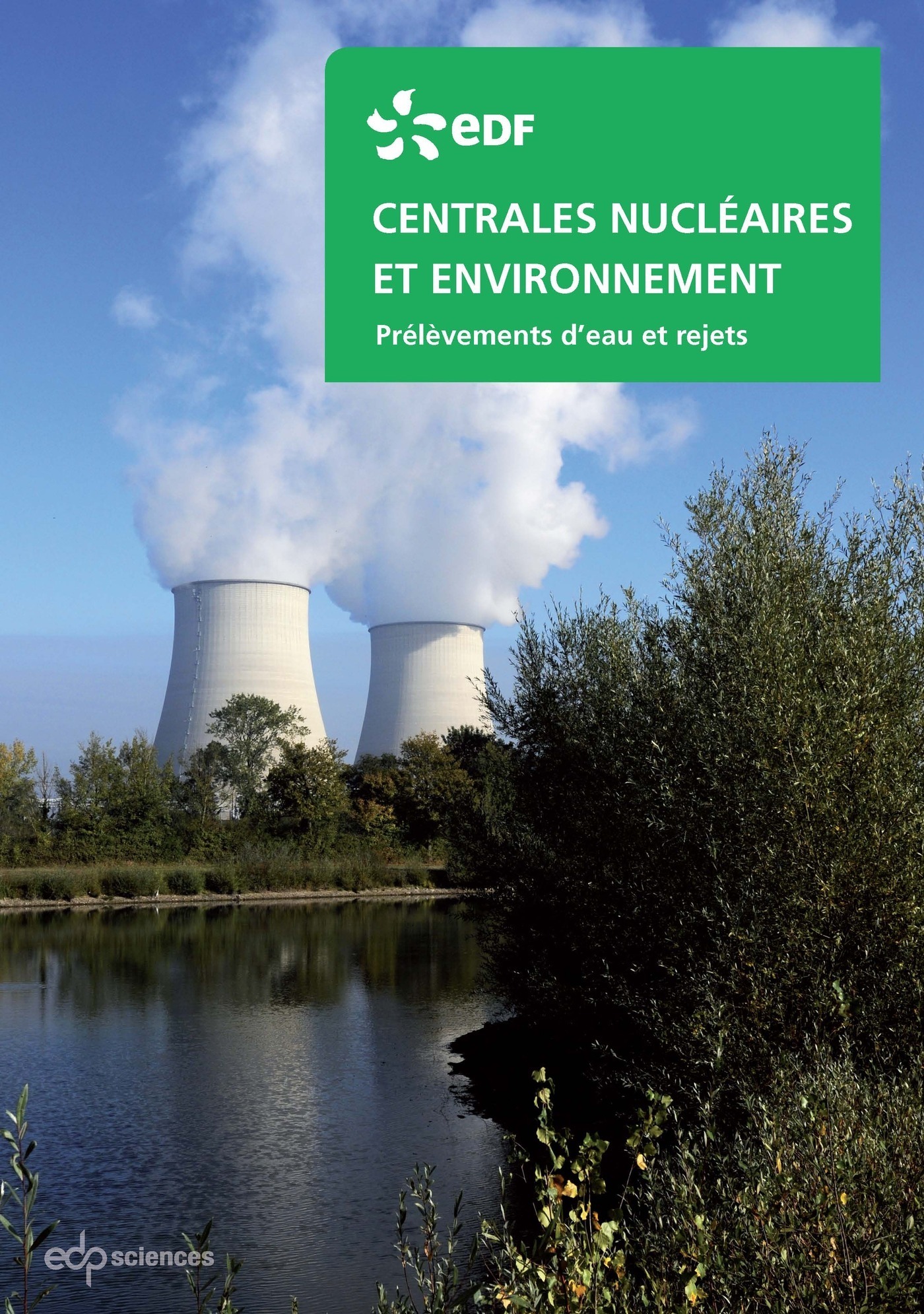 Centrales nucléaires et environnement prélévements d'eau et rejets
