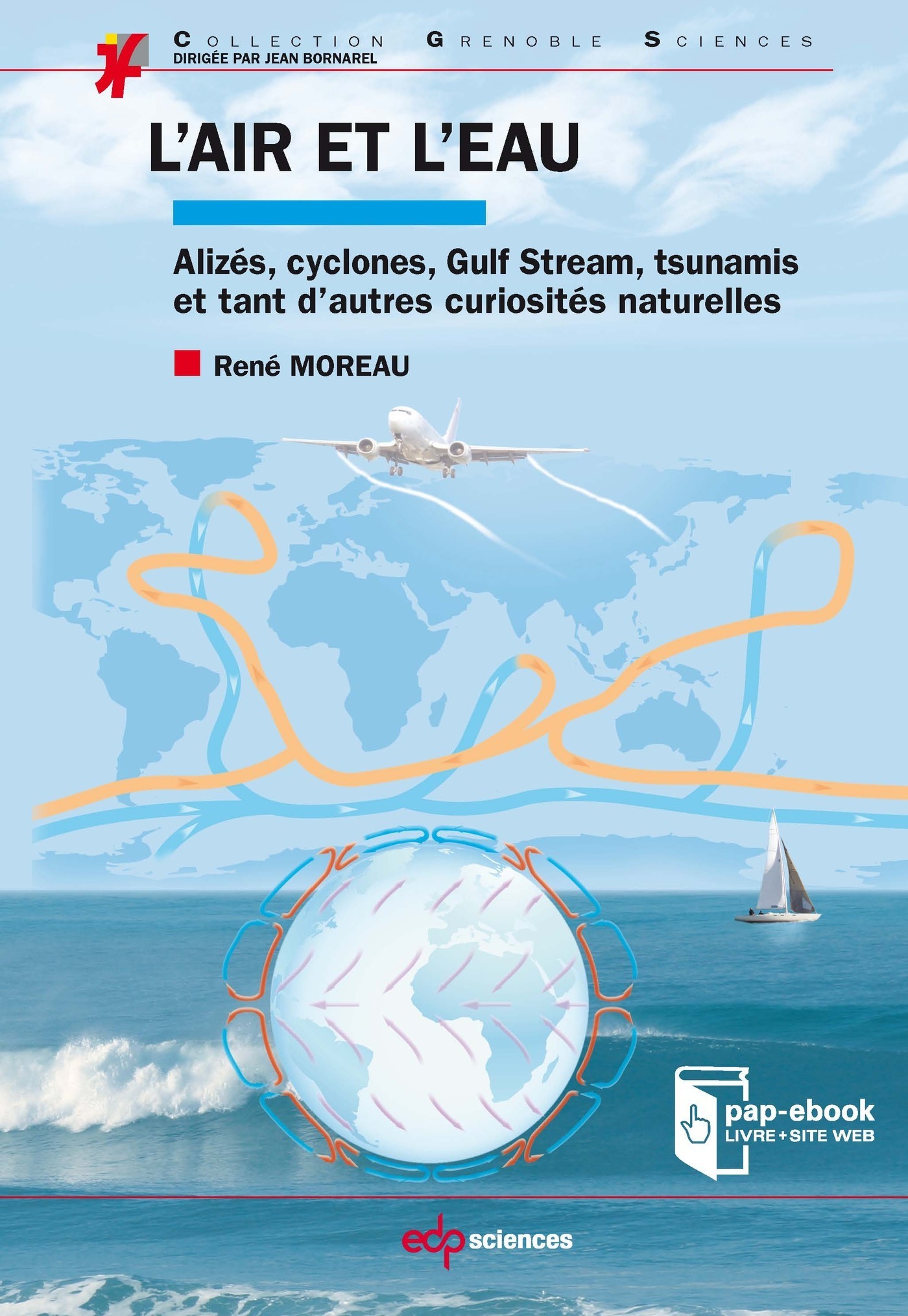 L'air et l'eau alizés, cyclones, Gulf Stream, tsunamis et tant d'autres curiosités naturelles
