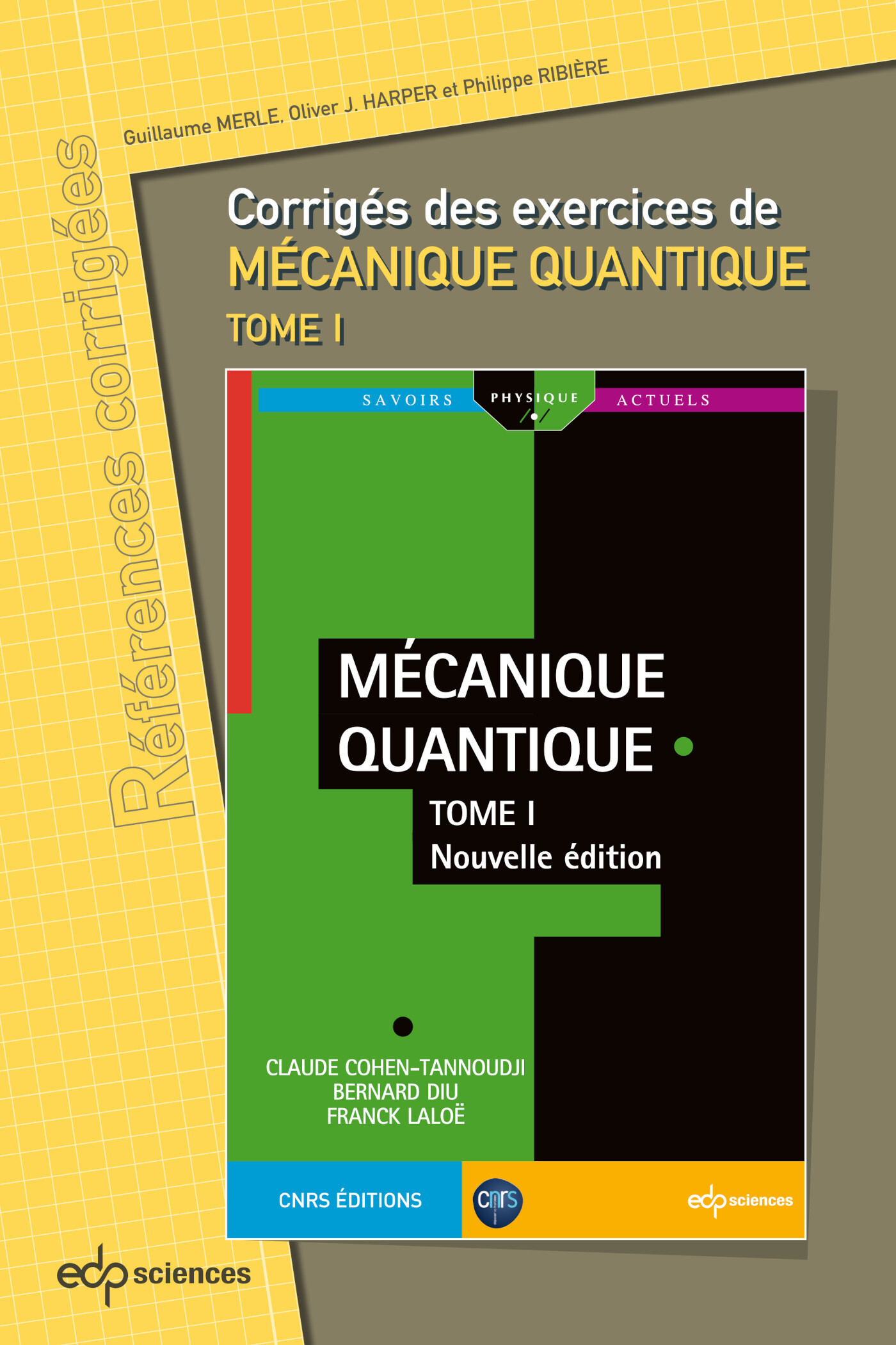Corrigés des exercices de Mécanique Quantique - Tome 1