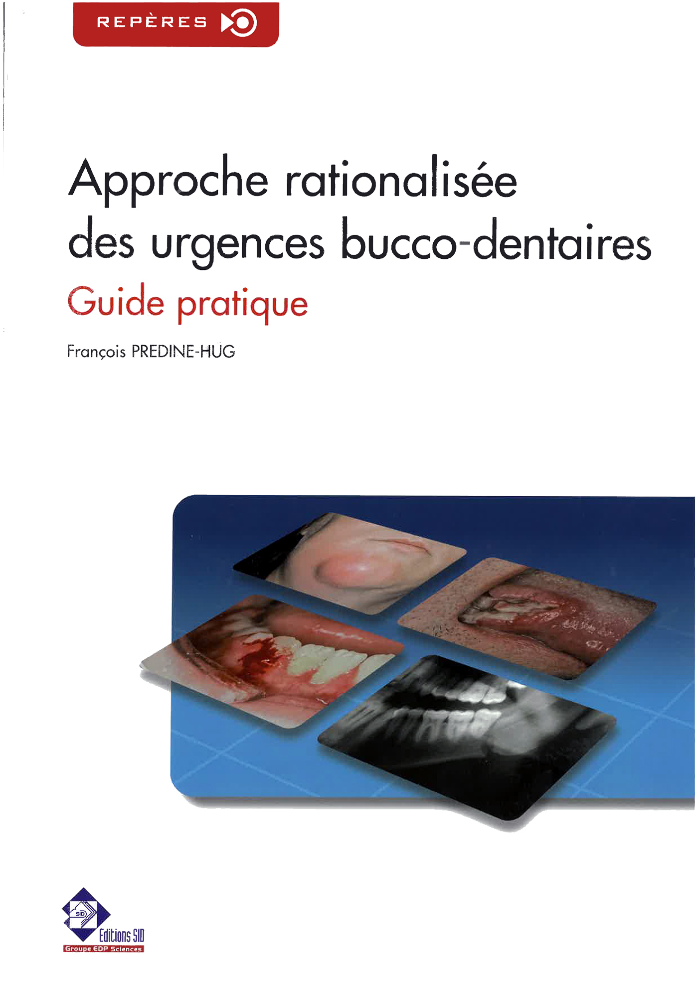 APPROCHE RATIONALISEE DES URGENCES BUCCO-DENTAIRES