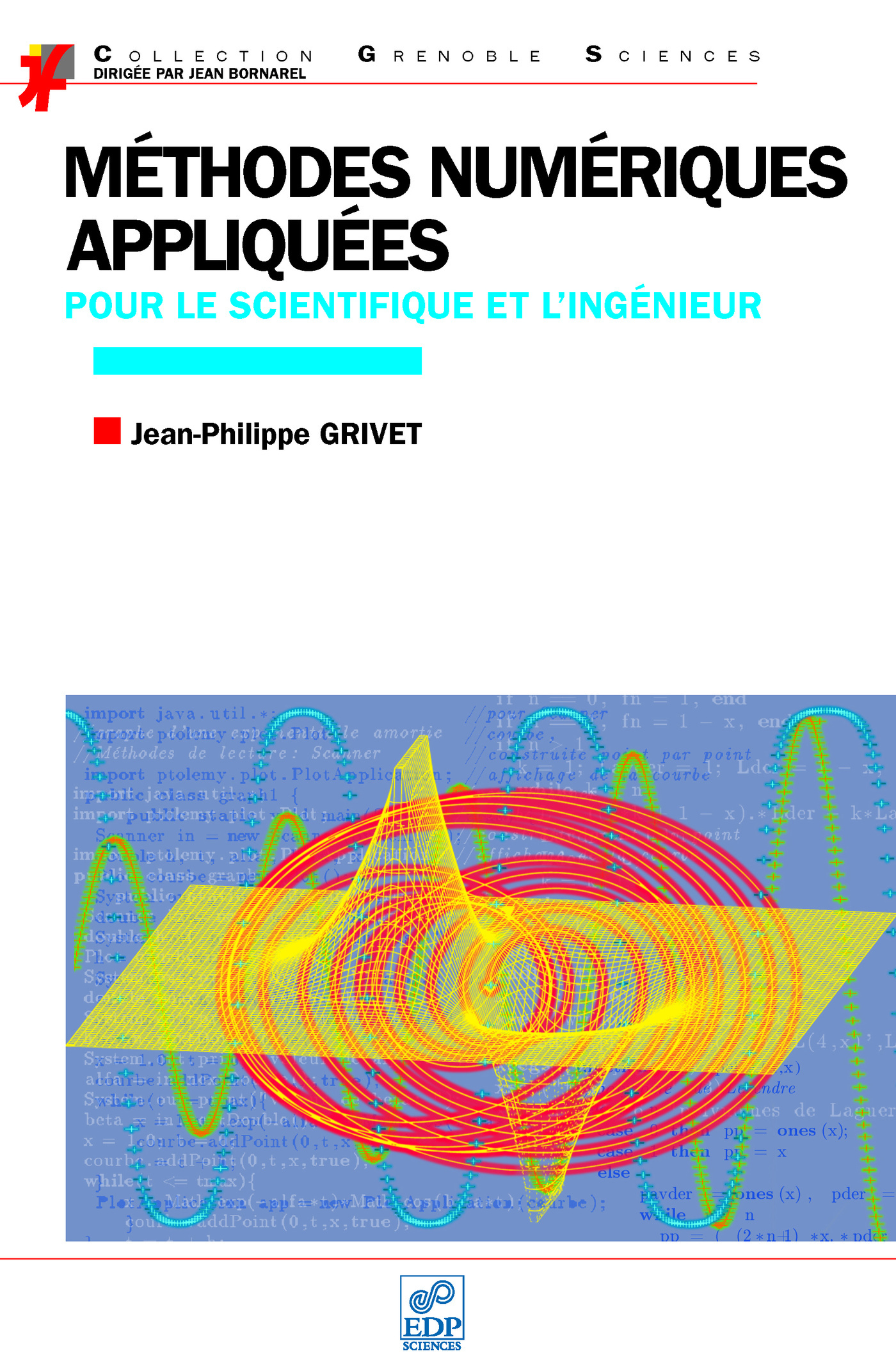 Méthodes numériques appliquées pour le scientifique et l'ingénieur (edition 2009)