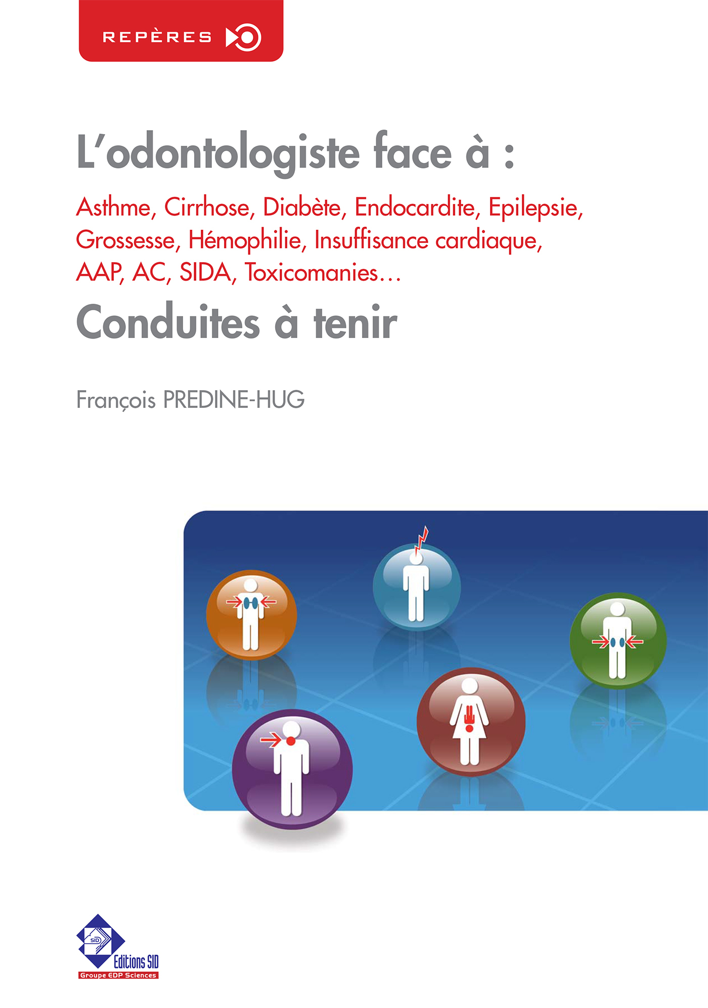 L'odontologiste face à : Asthme, Cirrhose, Diabète, Endocardite...