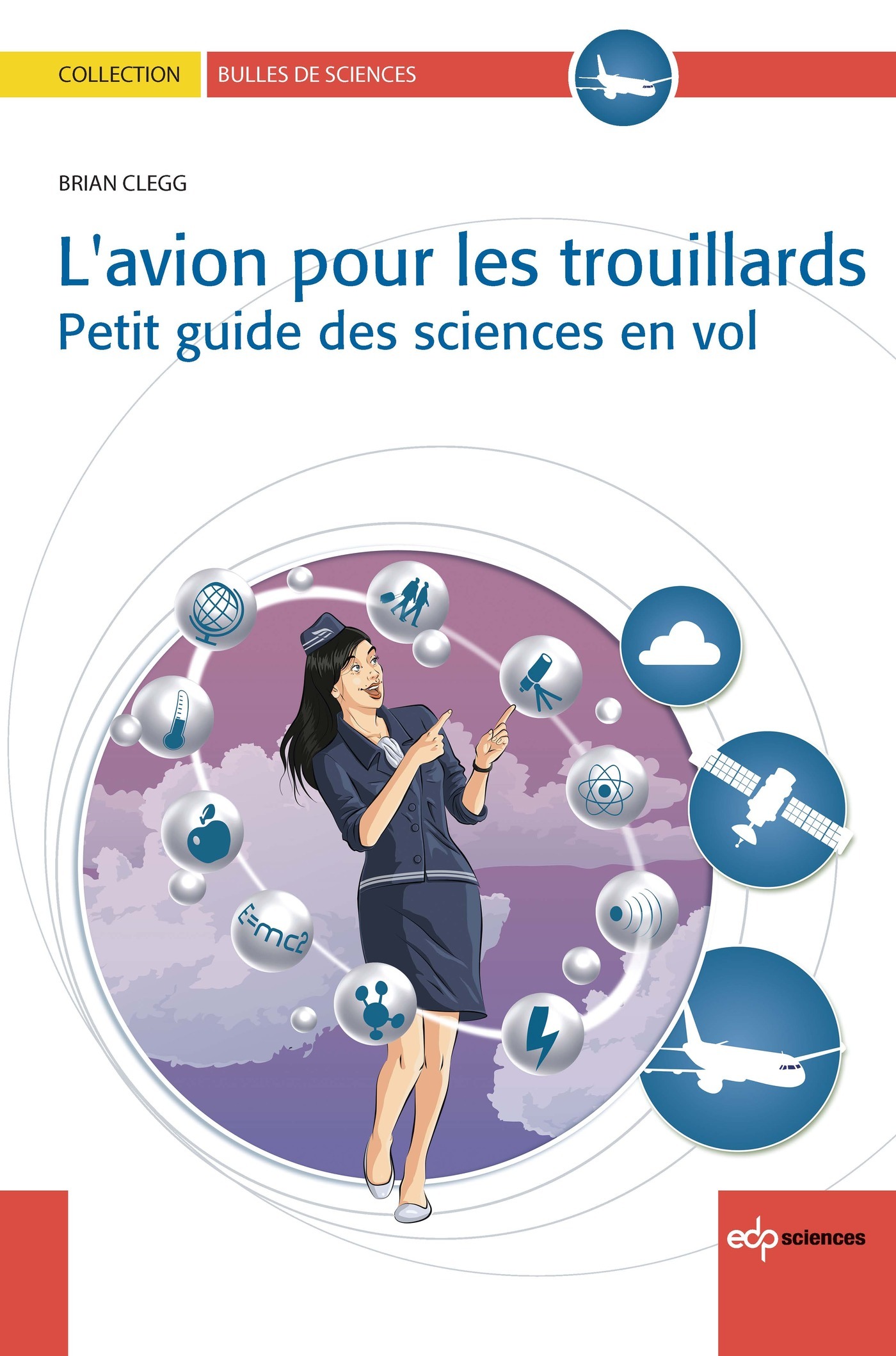 L'avion pour les trouillards  - Petit guide des sciences en vol