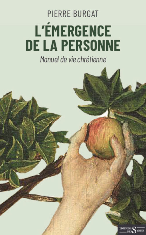 L'émergence de la personne - Manuel de vie chrétienne